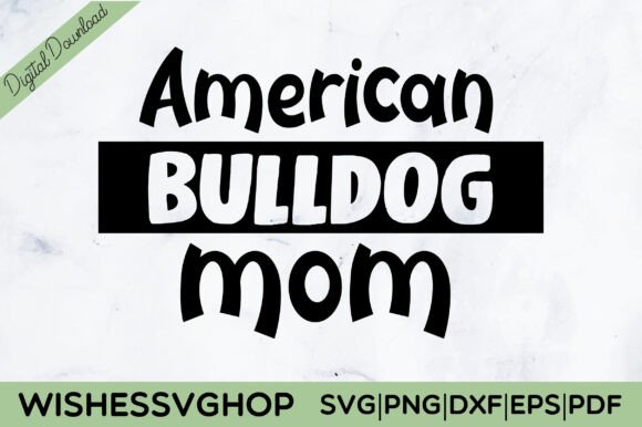 American Bulldog Mom SVG PNG