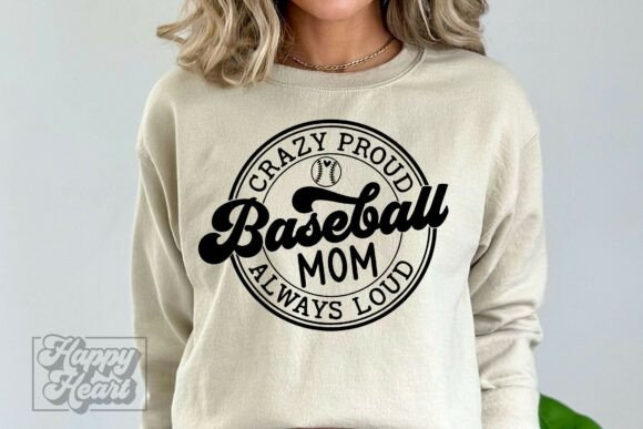 Crazy Proud Always Loud Baseball Mom SVG