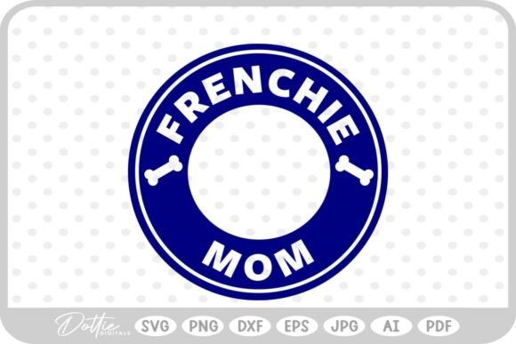 Frenchie Dog Mom SVG PNG DXF