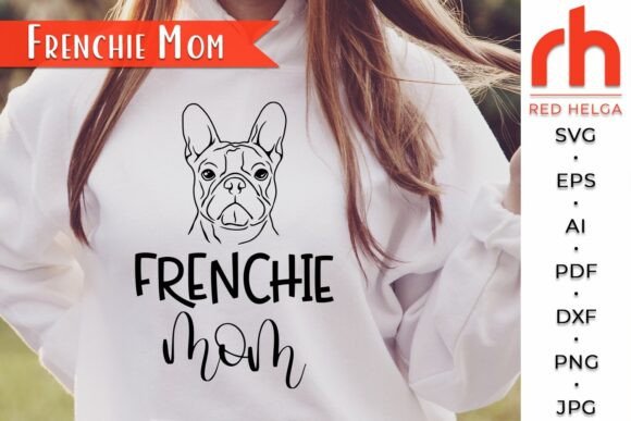 Frenchie Mom SVG, Dog Lover Cut File