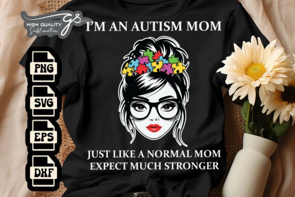 I’m an Autism Mom Strong Mom SVG