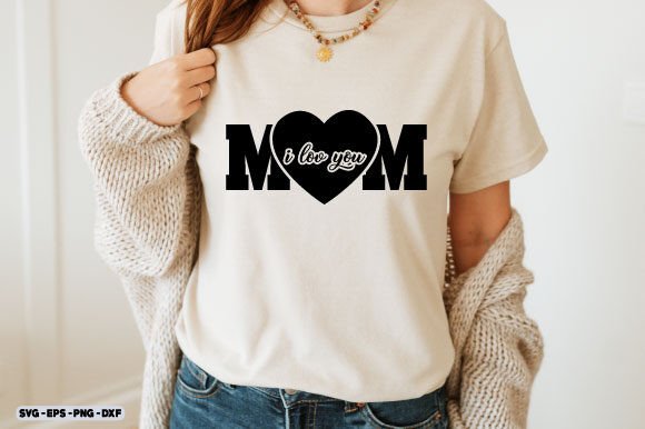 Mother’s Day SVG: “I Love You Mom” Review