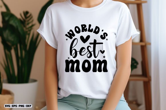 Mother’s Day SVG: World’s Best Mom