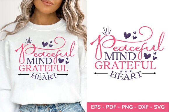 Peaceful Mind Grateful Heart, Mom SVG