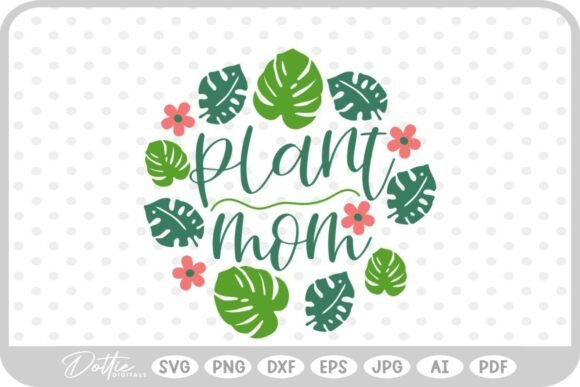 Plant Mom SVG PNG DXF