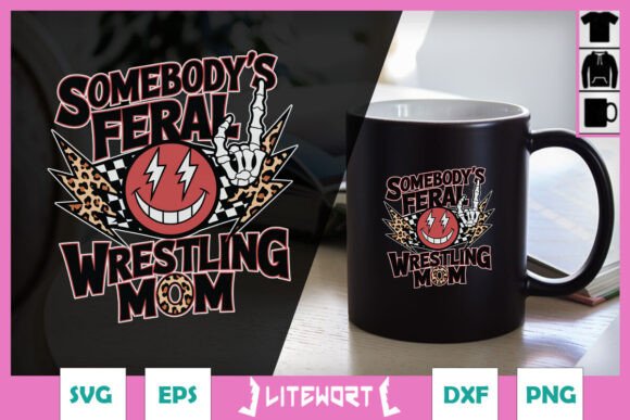 Somebody’s Feral Wrestling Mom SVG